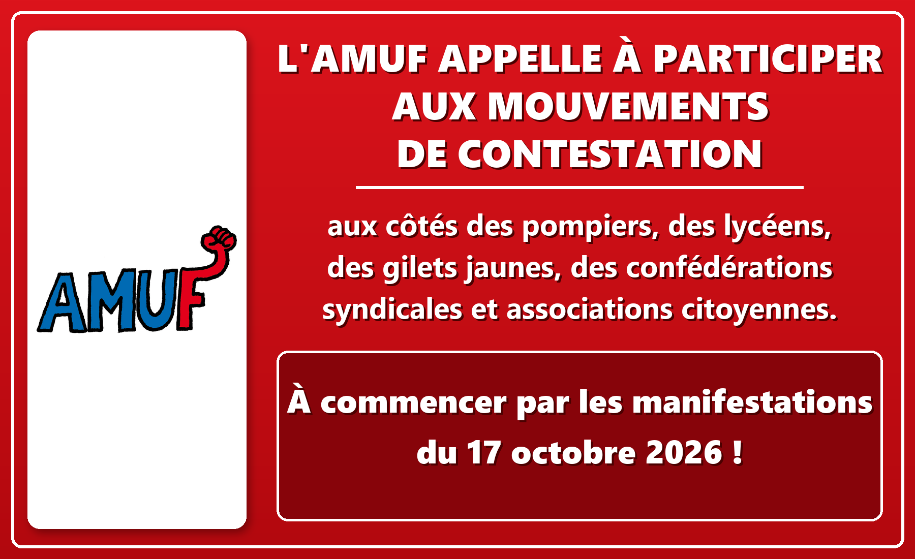 L'AMUF appelle à participer aux mouvements de contestation aux côtés des pompiers, des lycéens, des gilets jaunes, des confédérations syndicales et associations citoyennes. À commencer par les manifestations du 17 octobre 2026 !